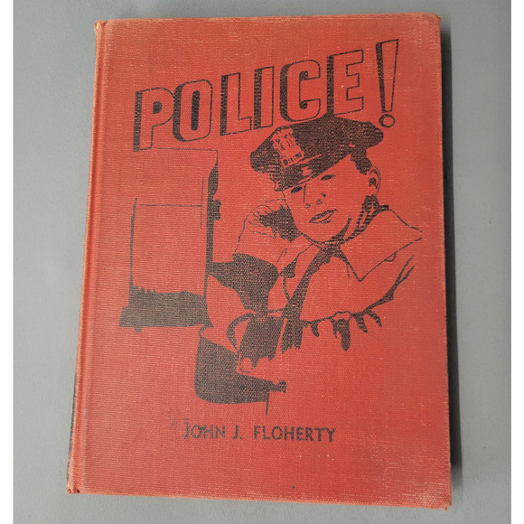 Vintage Police! Book John J. Floherty 1936 Hardcover Country Life Press